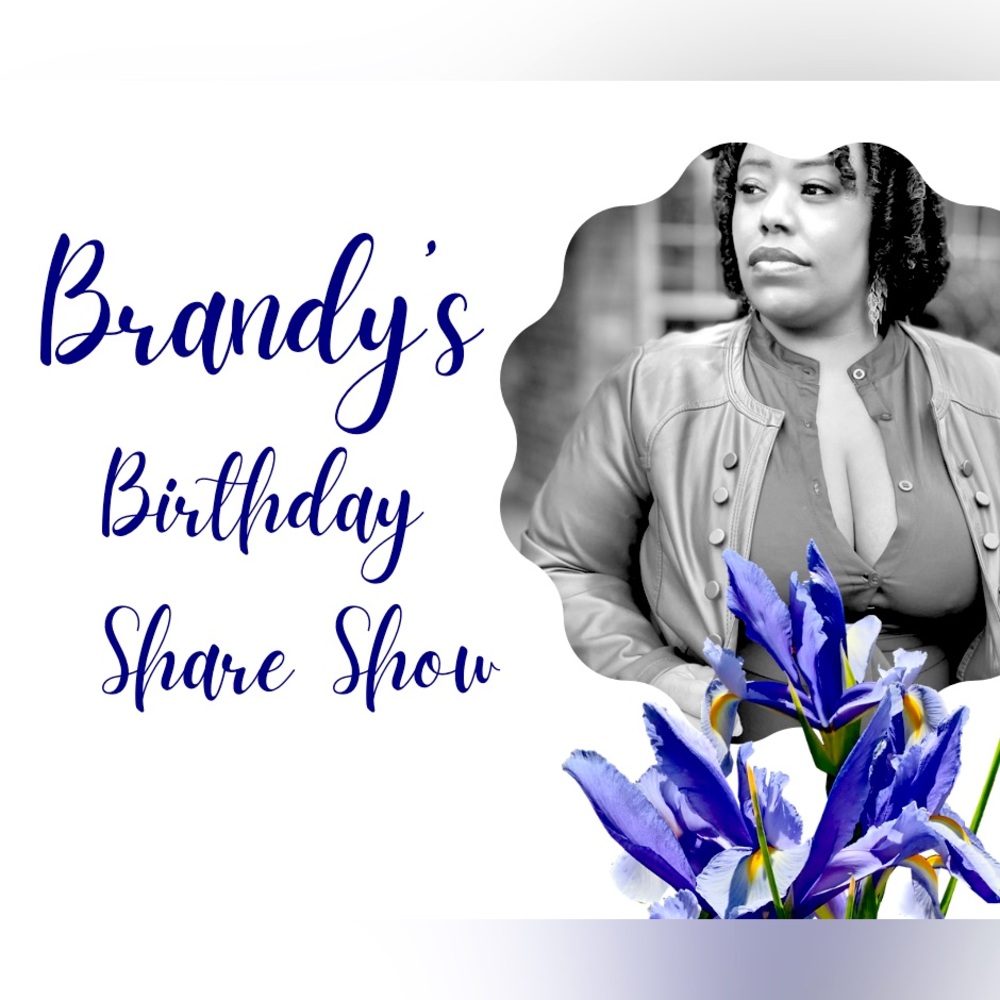 Brandy’s BIRTHDAY Bonanza